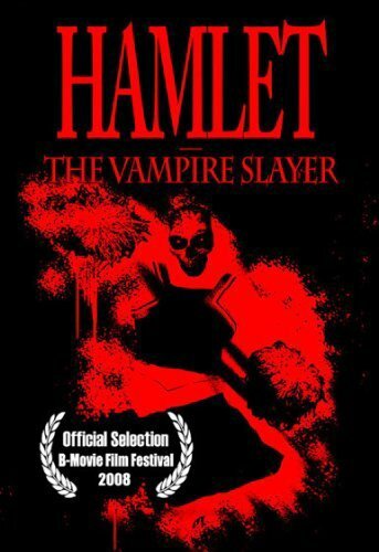 Hamlet the Vampire Slayer (2008)
