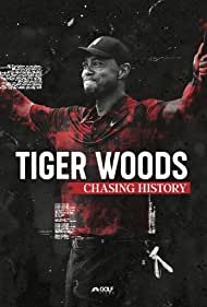 Tiger Woods: Chasing History (2019)