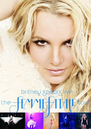Britney Spears Live: The Femme Fatale Tour (2011)