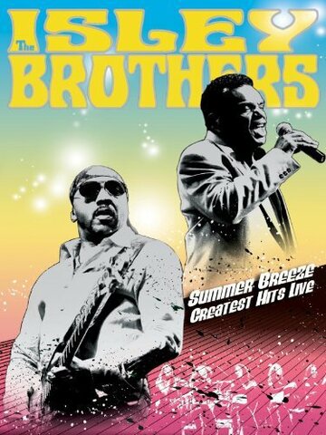 Summer Breeze: The Isley Brothers Greatest Hits Live (2005)